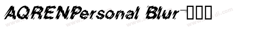 AQRENPersonal Blur字体转换